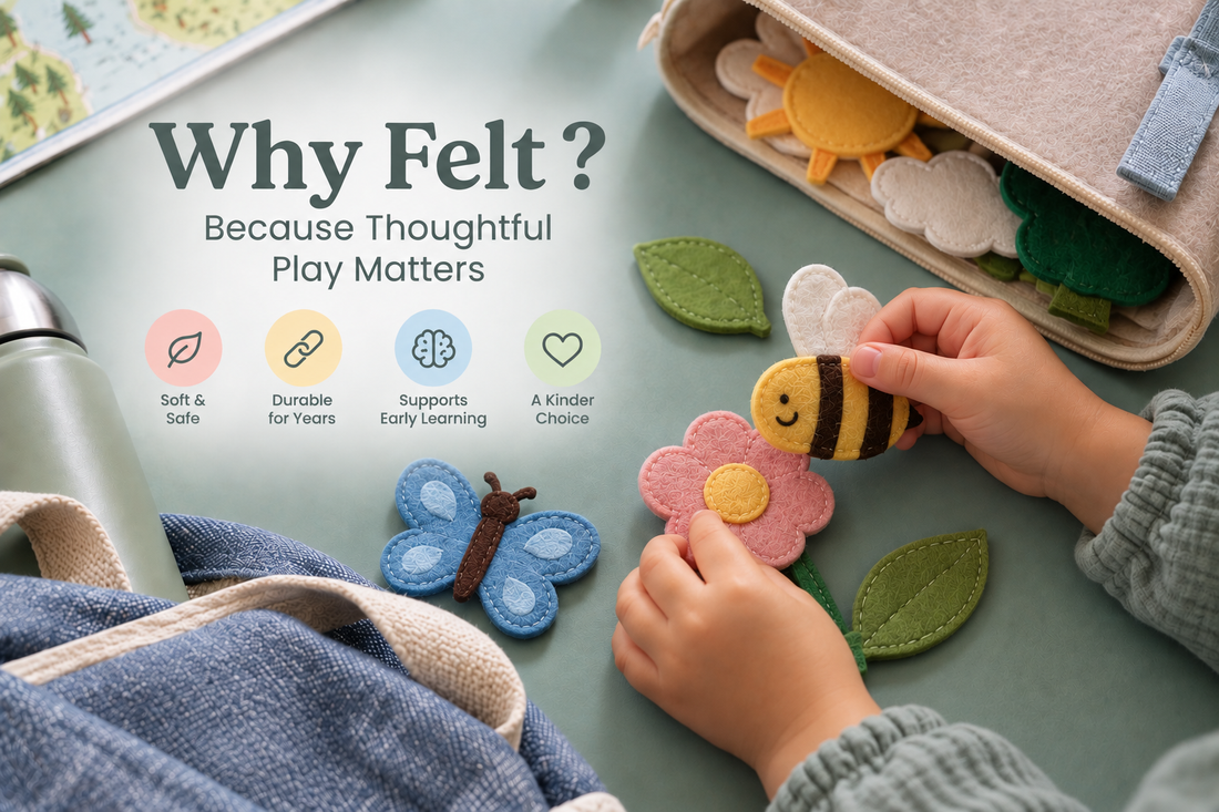 Why Felt ? Because Thoughtful Play Matters